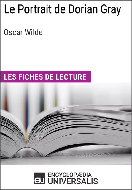 Le Portrait de Dorian Gray de Oscar Wilde -  Encyclopaedia Universalis - Encyclopaedia Universalis