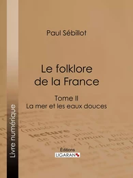 Le Folk-Lore de la France