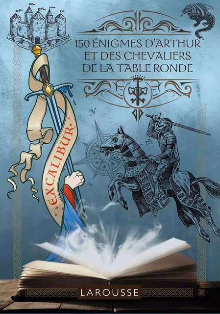 150 Enigmes d'Arthur et des chevaliers de la table ronde - Sandra Lebrun - Larousse