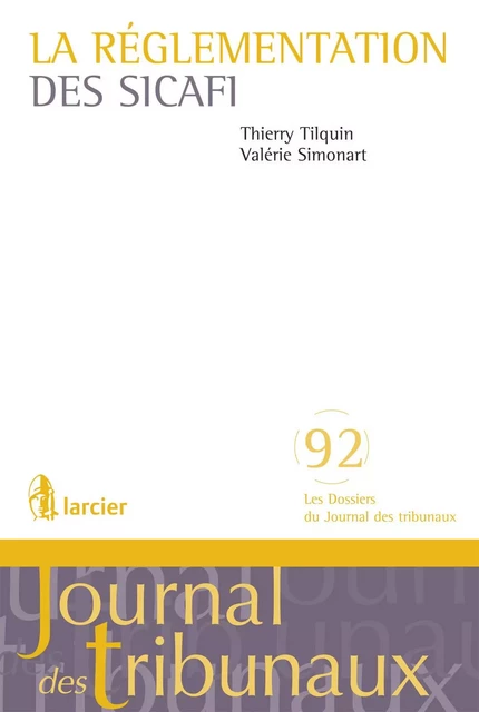 La réglementation des sicafi - Valérie Simonart, Thierry Tilquin - Éditions Larcier