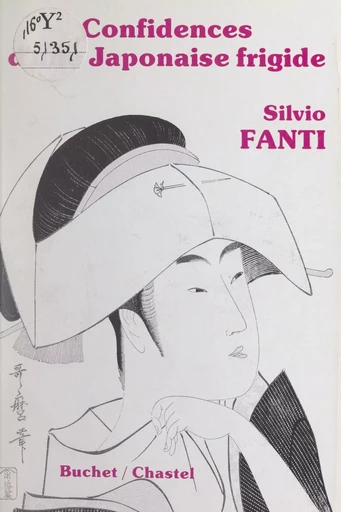 Confidences d'une Japonaise frigide - Silvio Fanti - FeniXX réédition numérique