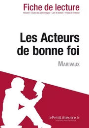 Les Acteurs de bonne foi de Marivaux (Fiche de lecture)