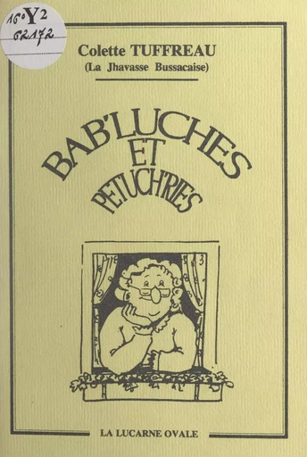 Bab'luches et petuch'ries - Colette Tuffreau - FeniXX réédition numérique