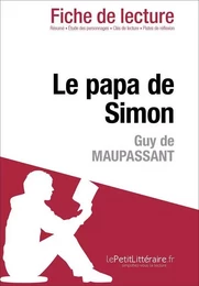 Le papa de Simon de Guy de Maupassant (Fiche de lecture)