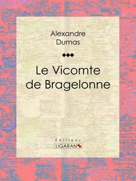 Le Vicomte de Bragelonne