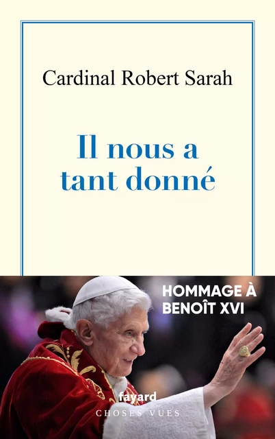 Il nous a tant donné - Robert Sarah - Fayard