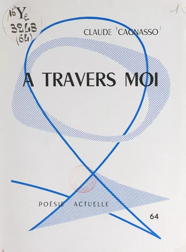 À travers moi - Claude Cagnasso - FeniXX réédition numérique