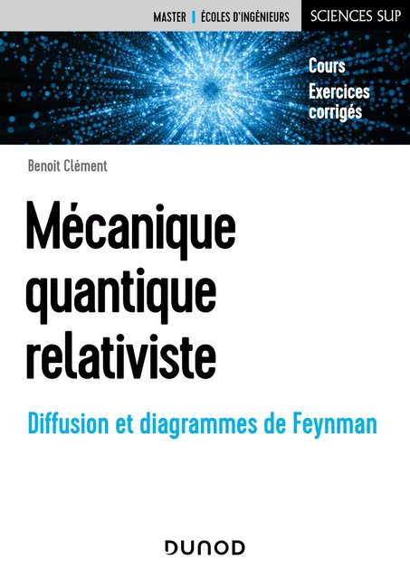 Mécanique quantique relativiste - Benoit Clément - Dunod