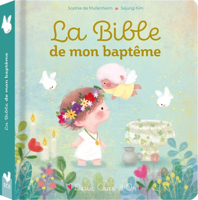 La Bible de mon baptême - Sophie de Mullenheim - Deux Coqs d'Or