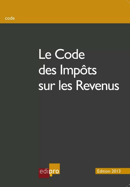 Le code des impôts sur les revenus -  Anonyme - EdiPro