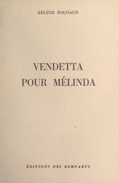 Vendetta pour Mélinda - Hélène Roudaud - FeniXX réédition numérique