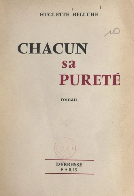 Chacun sa pureté - Huguette Beluche - FeniXX réédition numérique