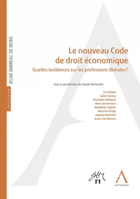 Le nouveau Code de droit économique -  Collectif,  Anthemis - Anthemis