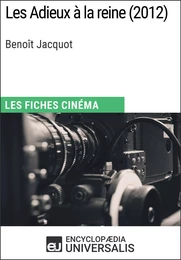 Les Adieux à la reine de Benoît Jacquot