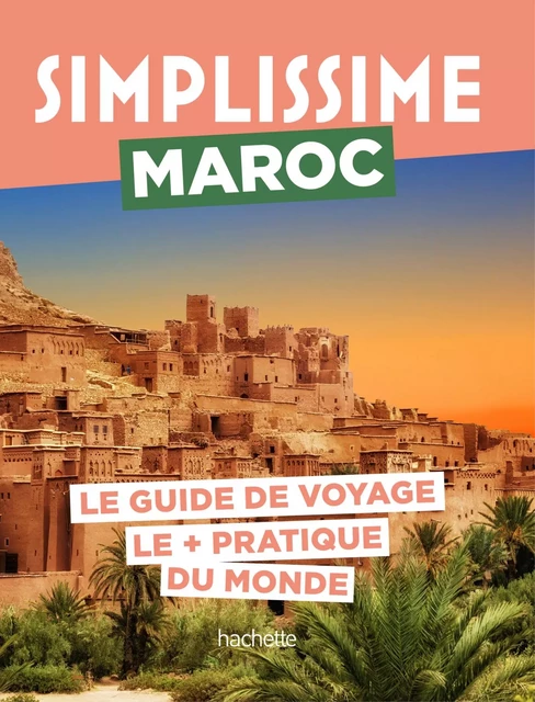 Maroc Guide Simplissime -  Collectif - Hachette Tourisme