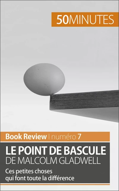 Le point de bascule de Malcolm Gladwell - Anastasia Samygin-Cherkaoui,  50MINUTES - 50Minutes.fr