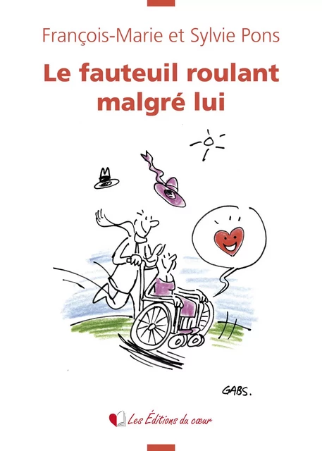 Le fauteuil roulant malgré lui - François-Marie Pons, Sylvie Pons - Publishroom