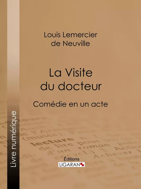 La Visite du docteur - Louis Lemercier de Neuville,  Ligaran - Ligaran