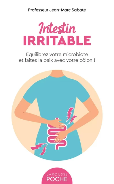 Intestin irritable - Professeur Jean-Marc Sabaté - Larousse