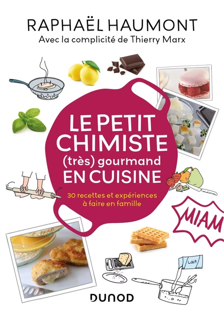 Le petit chimiste (très)  gourmand en cuisine - Raphaël Haumont - Dunod