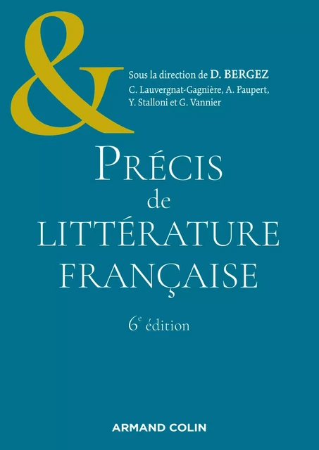 Précis de littérature française - 6e éd. - Daniel Bergez - Armand Colin