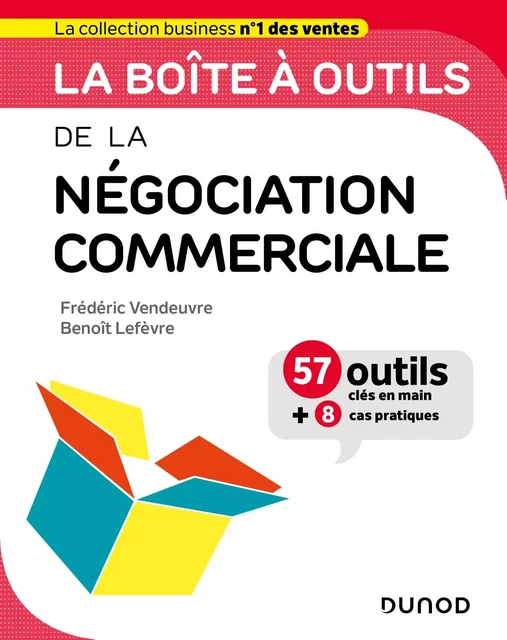 La boîte à outils de la négociation commerciale - Frédéric Vendeuvre, Benoît Lefèvre - Dunod