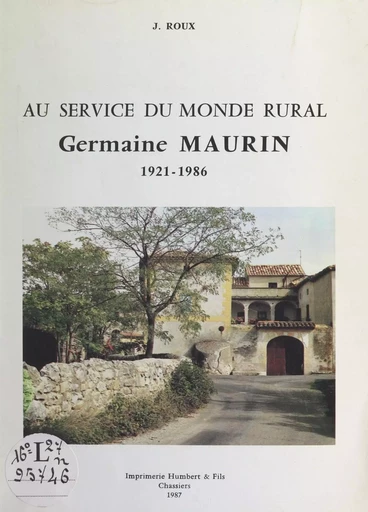 Au service du monde rural : Germaine Maurin, 1921-1986 - Jacqueline Roux - FeniXX réédition numérique