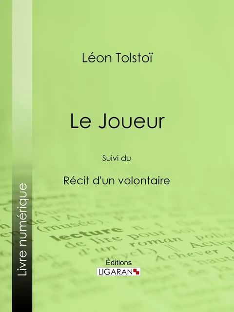 Le Joueur - Léon Tolstoï,  Ligaran - Ligaran