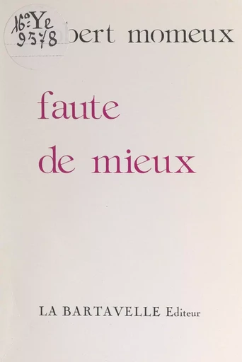 Faute de mieux - Robert Momeux - FeniXX réédition numérique