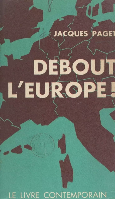 Debout l'Europe ! - Jacques Paget - FeniXX réédition numérique