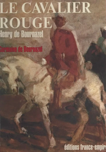 Henry de Bournazel - Germaine de Bournazel - FeniXX réédition numérique