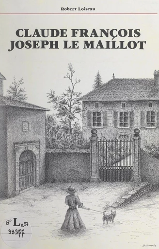 Claude François Joseph Le Maillot - Robert Loiseau - FeniXX réédition numérique