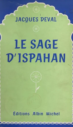 Le sage d'Ispahan - Jacques Deval - FeniXX réédition numérique