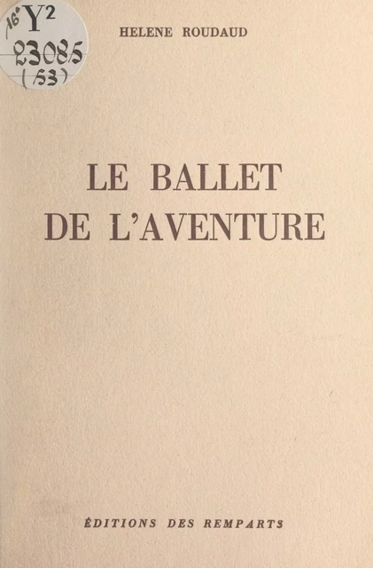 Le ballet de l'aventure - Hélène Roudaud - FeniXX réédition numérique