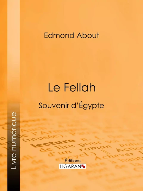 Le Fellah - Edmond About,  Ligaran - Ligaran