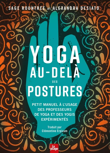 Yoga au-delà des postures - Madame Sage ROUNTREE, Alexandra Desiato - La Plage