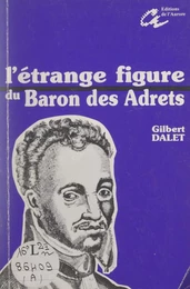 L'étrange figure du baron des Adrets