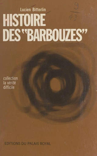 Histoire des Barbouzes - Lucien Bitterlin - FeniXX réédition numérique