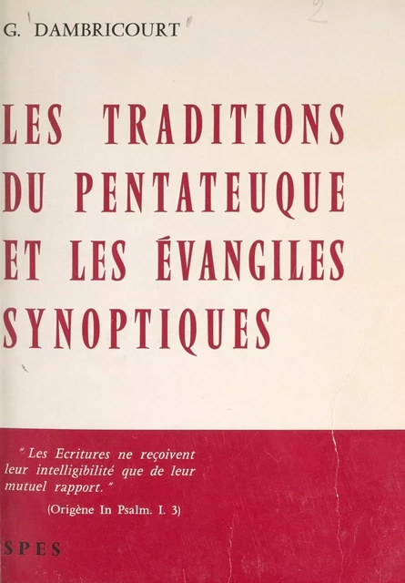 Les traditions du Pentateuque et les Évangiles synoptiques - Georges Dambricourt - FeniXX réédition numérique