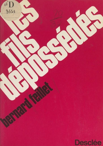 Les fils dépossédés - Bernard Feillet - FeniXX réédition numérique