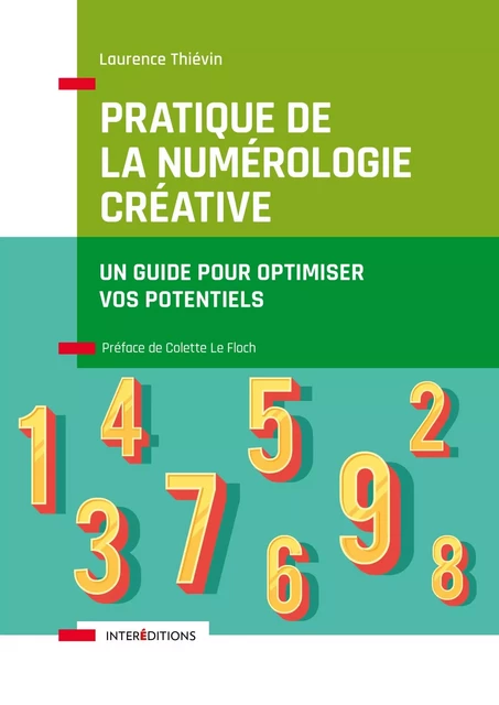 Pratique de la numérologie créative - Laurence Thiévin - InterEditions