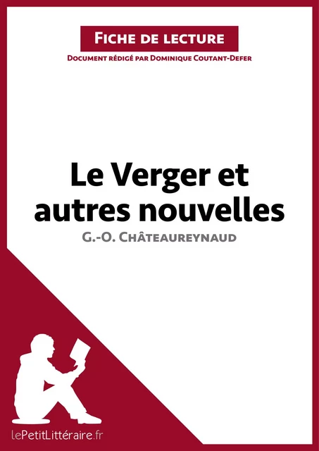 Le Verger et autres nouvelles de Georges-Olivier Châteaureynaud (Fiche de lecture) -  lePetitLitteraire, Dominique Coutant-Defer - lePetitLitteraire.fr