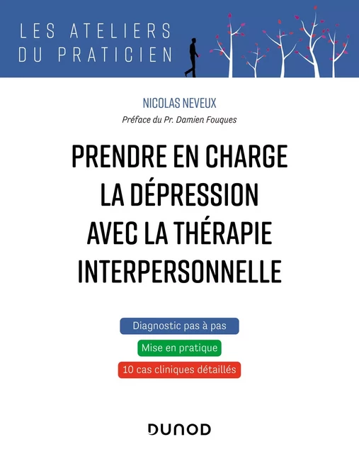 Prendre en charge la dépression avec la thérapie interpersonnelle - Nicolas Neveux - Dunod