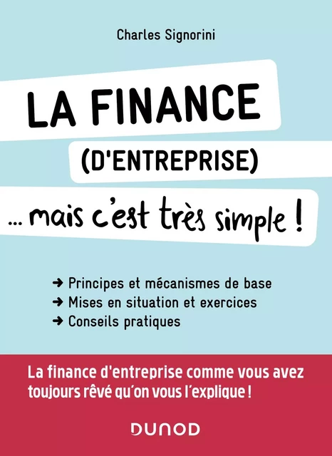 La finance (d'entreprise)... mais c'est très simple ! - Charles Signorini - Dunod