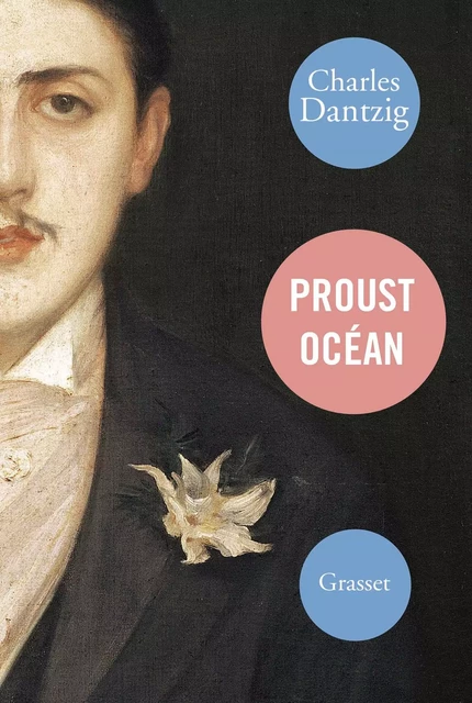 Proust Océan - Charles Dantzig - Grasset