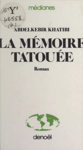 La mémoire tatouée - Abdelkebir Khatibi - FeniXX réédition numérique