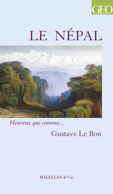 Le Népal - Gustave Le Bon - Magellan & Cie Éditions