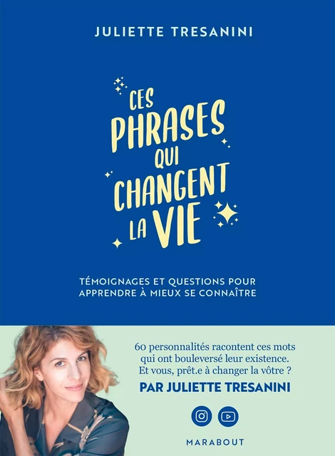 Ces phrases qui changent la vie - Juliette Tresanini - Marabout