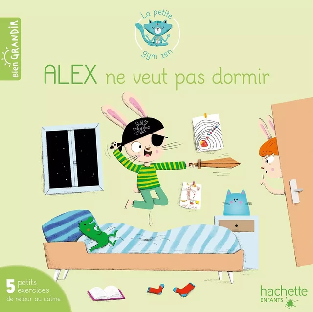 Alex ne veut pas dormir - Jacques Choque, Isabelle Jouve-Gaudin - Hachette Enfants