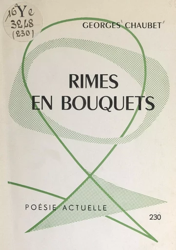 Rimes en bouquets - Georges Chaubet - FeniXX réédition numérique